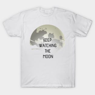 Keep Watching The Moon T-Shirt